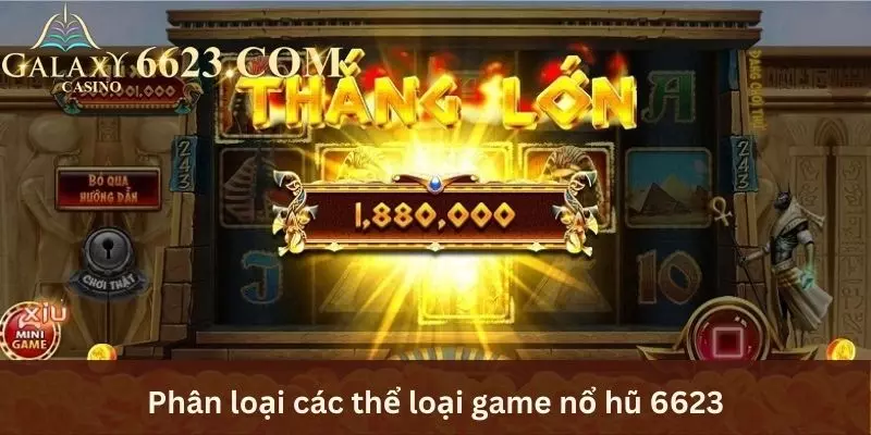 Phân loại những Game nổ hũ Win33