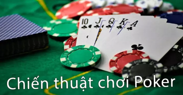 Chiến thuật chơi poker áp đảo tất cả đối thủ