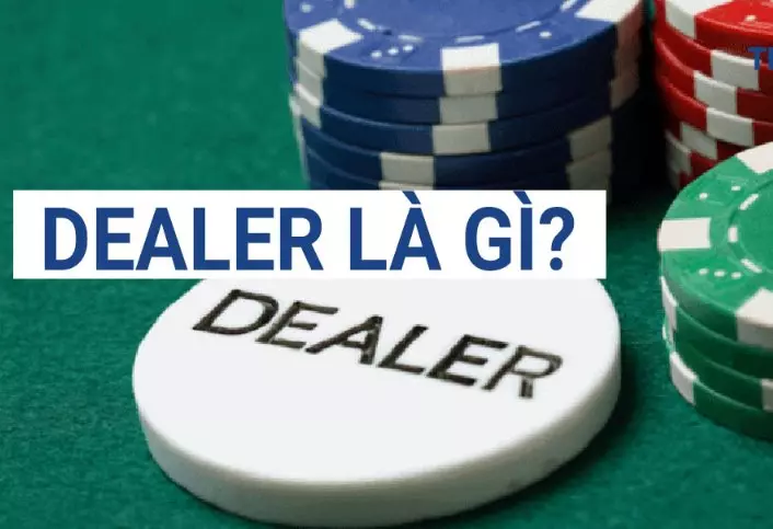 Dealer là nghề gì?