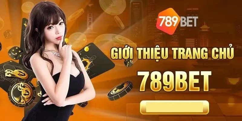 Giới thiệu nền tảng cá độ uy tín 789bet