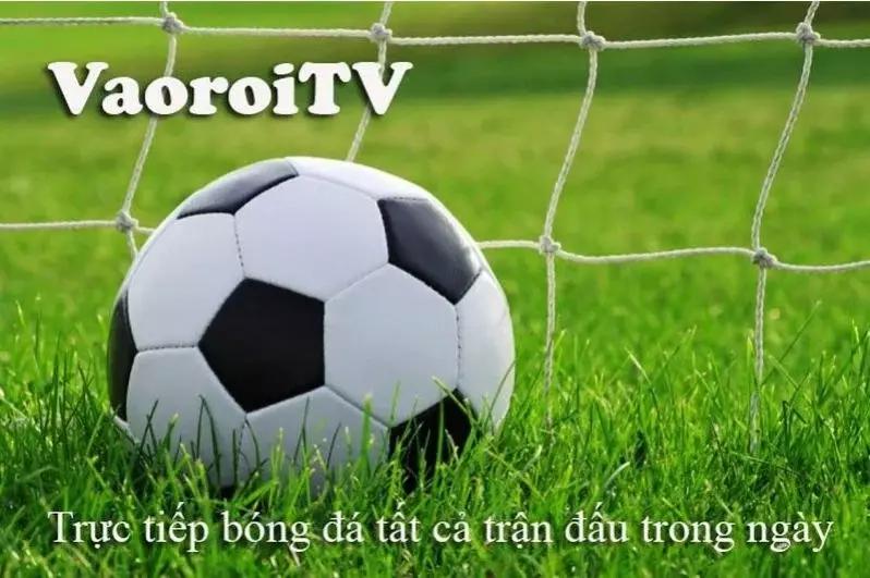 Trải nghiệm đỉnh cao tại Vaoroi TV