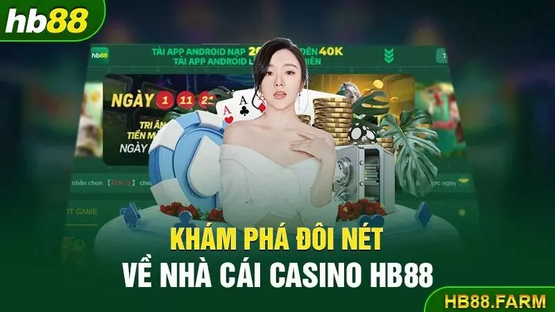 Khám phá đôi nét về nhà cái casino HB88