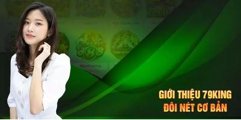 Đôi nét về nhà cái 79king