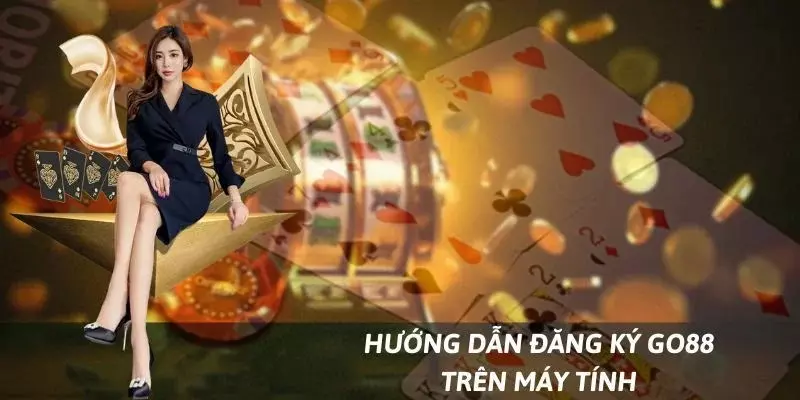 Chia sẻ hướng dẫn chi tiết về cách đăng ký Go88 chưa tới 5 phút