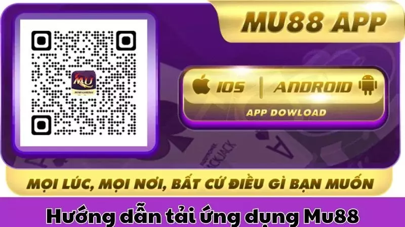 Hướng dẫn tải app Mu88