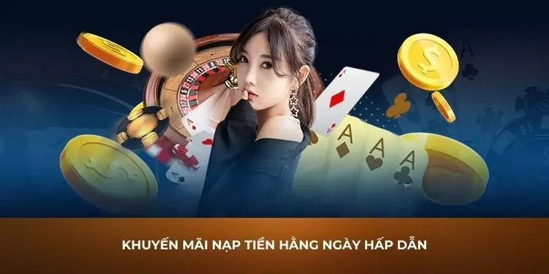 khuyến mại nạp tiền hằng ngày hấp dẫn