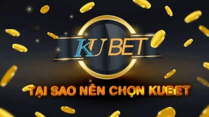 Kubet là một trong những nhà cái nổi tiếng mà người chơi nên thử