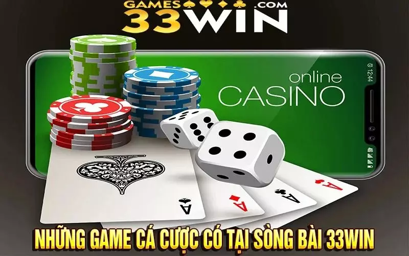 Tổng hợp những game cá độ có tại sòng bài 33Win